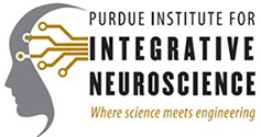 Purdue Institute for Integrative Neuroscience, where Science meets Engineering